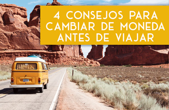 4 consejos para cambiar de moneda antes de viajar